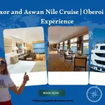 Luxor and Aswan Nile Cruise | Oberoi Zahra Experience